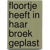 Floortje heeft in haar broek geplast