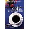 The New York Times Cafe Crosswords door Will Shortz