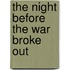 The Night Before The War Broke Out