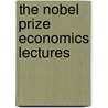The Nobel Prize Economics Lectures door William J. Zanka