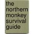 The Northern Monkey Survival Guide