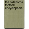 The Oklahoma Football Encyclopedia door Ray Dozier