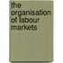 The Organisation of Labour Markets