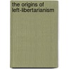 The Origins of Left-Libertarianism door Peter Vallentyne