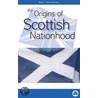 The Origins of Scottish Nationhood door Neil Davidson