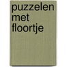 Puzzelen met Floortje door Onbekend