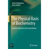The Physical Basis Of Biochemistry by Peter R. Bergethon