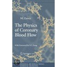 The Physics Of Coronary Blood Flow door Mair Zamir