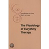 The Physiology Of Eurythmy Therapy by Hans-Broder Laue