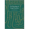 The Physiology of Fungal Nutrition door D.H. Jennings