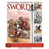 The Pictorial History Of The Sword by Harvey J. S. Withers