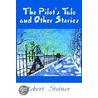 The Pilot's Tale And Other Stories by Robert F. Steiner