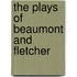 The Plays Of Beaumont And Fletcher