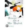 The Poisoned Life Of Mrs. Maybrick by Bernard Ryan