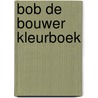 Bob de Bouwer kleurboek