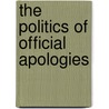 The Politics Of Official Apologies by Nobles