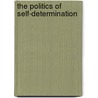 The Politics Of Self-Determination by Timothy Leary