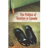 The Politics Of Taxation In Canada door Geoffrey Hale