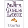 The Premarital Counseling Handbook door Norman Wright