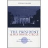The President And His Inner Circle door Thomas Preston