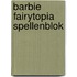 Barbie Fairytopia  Spellenblok