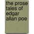 The Prose Tales Of Edgar Allan Poe