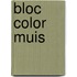 Bloc color  Muis
