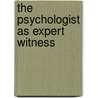 The Psychologist as Expert Witness door H. Blau Theodore