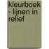 Kleurboek - lijnen in relief