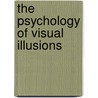 The Psychology Of Visual Illusions by J.O. Robinson