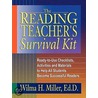 The Reading Teacher's Survival Kit by Wilma H. Miller