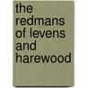 The Redmans Of Levens And Harewood door William Greenwood
