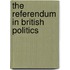 The Referendum In British Politics