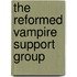 The Reformed Vampire Support Group