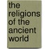 The Religions Of The Ancient World