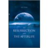 The Resurrection and the Afterlife door Ali 'Unal