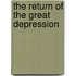 The Return of The Great Depression