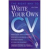 The Right Way To Write Your Own Cv door John Clarke