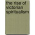 The Rise Of Victorian Spiritualism