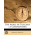 The Road In Tuscany : A Commentary
