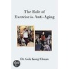 The Role Of Exercise In Anti-Aging door Goh Kong Chuan Dr Goh Kong Chuan