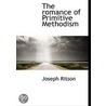 The Romance Of Primitive Methodism door Joseph Ritson