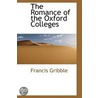 The Romance Of The Oxford Colleges by Francis Gribble