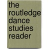 The Routledge Dance Studies Reader door Onbekend
