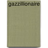 Gazzillionaire