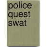 Police Quest SWAT