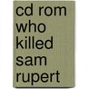 Cd rom who killed sam rupert