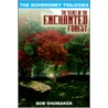 The Secret Of The Enchanted Forest by Bob Shumaker