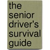 The Senior Driver's Survival Guide door Norman Klein