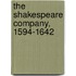 The Shakespeare Company, 1594-1642